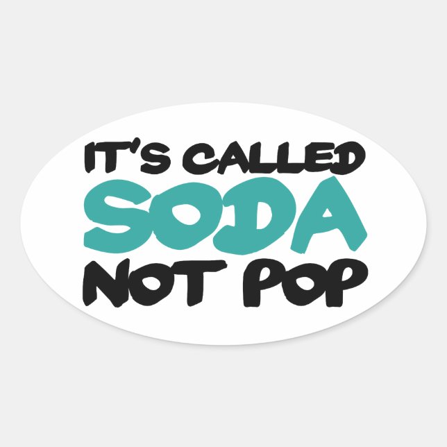 Sticker Ovale On l'appelle soda pas pop (Devant)