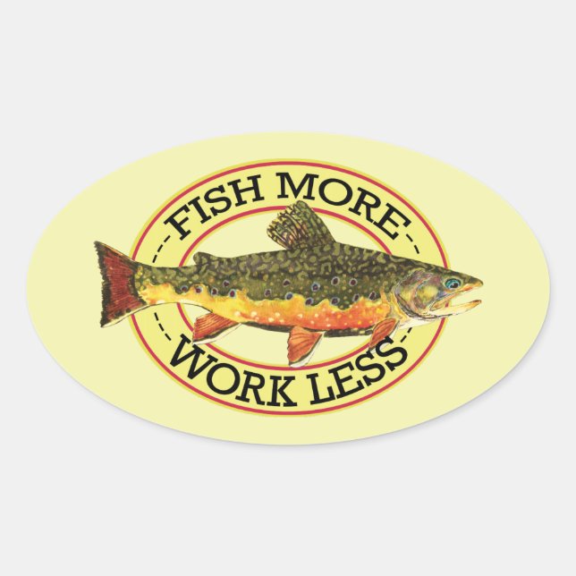 Sticker Ovale Poissons humoristiques plus - Travailler moins de  (Devant)