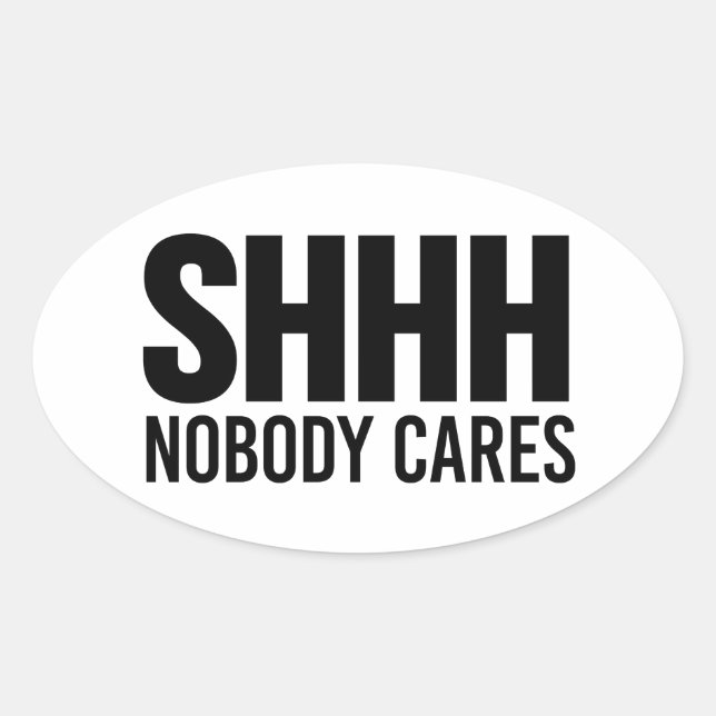 Sticker Ovale Que Personne Ne S'En Soucie (Devant)