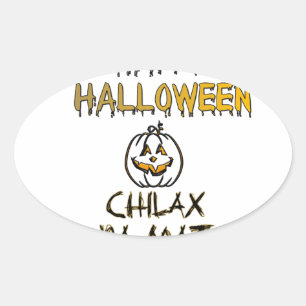 Sticker Ovale Refroidissez et détendez-vous Happy Halloween Coll