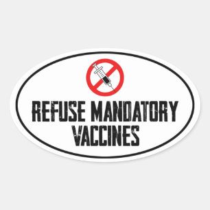 STICKER OVALE REFUSER LES VACCINATIONS VACCINÉES VACCINÉES OBLIG