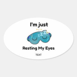Sticker Ovale Reposant Mes Yeux Nom Personnalisé Blague Personna