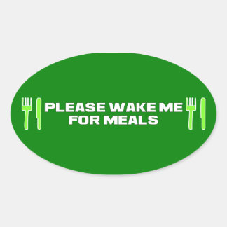 Sticker Ovale Réveillez-moi pour les repas