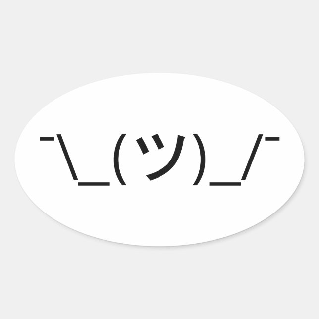 Sticker Ovale Shrug Emoticon —\_(ツ)_/ Afficher le Kaomoji japona (Devant)