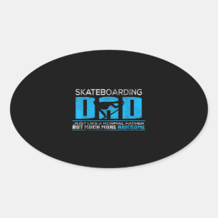 Sticker Ovale Skateboard Papa Comme Normal Beaucoup Plus Aweso