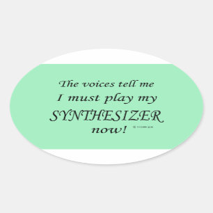 Sticker Ovale Synthétiseur Voices dit qu'il faut jouer Oval Stic
