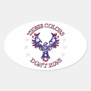 Sticker Ovale These Colors Don't Run ! Eagle Stars et Stripes