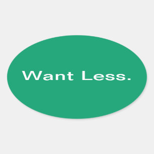 Sticker Ovale Voulez moins