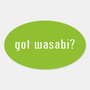 Sticker Ovale vous avez wasabi ?