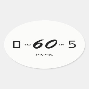 Sticker Ovale zéro à soixante en cinq minutes