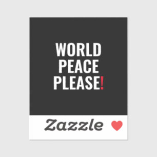 Sticker Paix mondiale s'il vous plaît noir blanc rouge pas