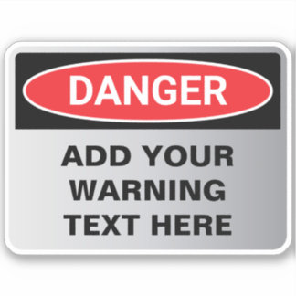 Sticker Panneau personnalisé Avertissement de danger