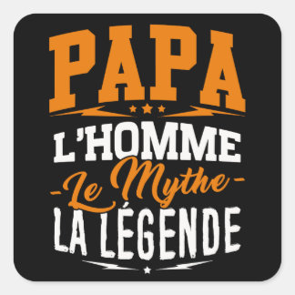 Sticker Papa, l'Homme, le Mythe, la Légende