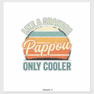 Sticker Pappou comme un grand-père mais en plus cool T-shi