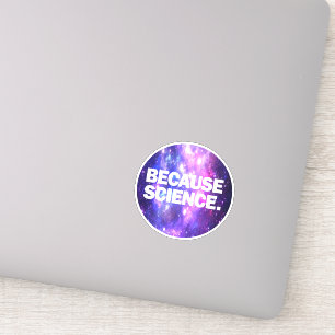 Sticker Parce que la science