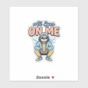 Sticker Paresseux drôle tous les yeux sur moi conception d