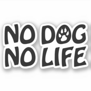 STICKER PAS DE CHIEN PAS DE VIE