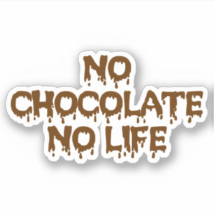 STICKER PAS DE CHOCOLAT PAS DE VIE