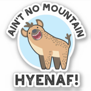 Sticker Pas de Montagne Hyenaf Funny Animal Hyena Pun