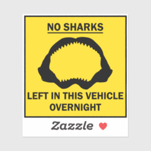 Sticker Pas de requins laissés dans le véhicule la nuit Fu