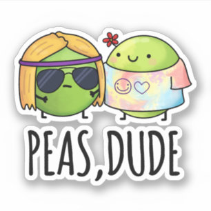 Sticker Peas Dude Funny Hippie Pea Pun