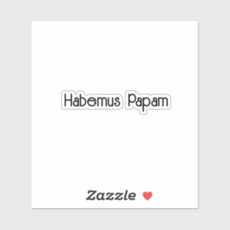 Sticker Pegatina Habemus Papam