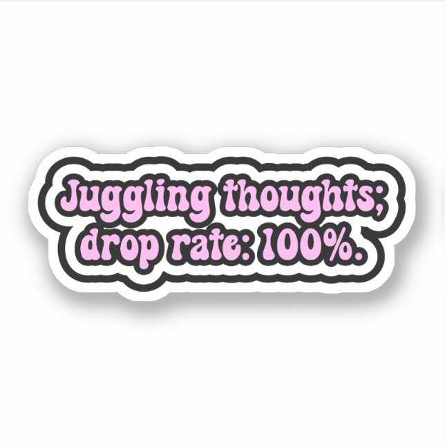Sticker Pensées en jonglage; taux de chute : 100%. Cerveau (Devant)