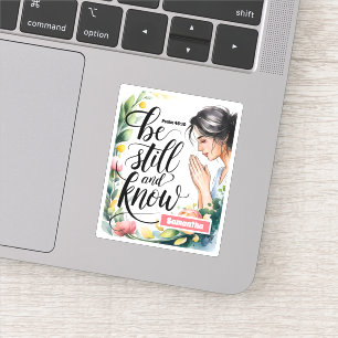Sticker Personalisé Be Still and Know Christian Women