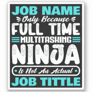 Sticker Personalized Custom Job Title Multitasker Worker