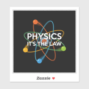 Sticker PHYSIQUE C'EST LA LOI Drôle de Science