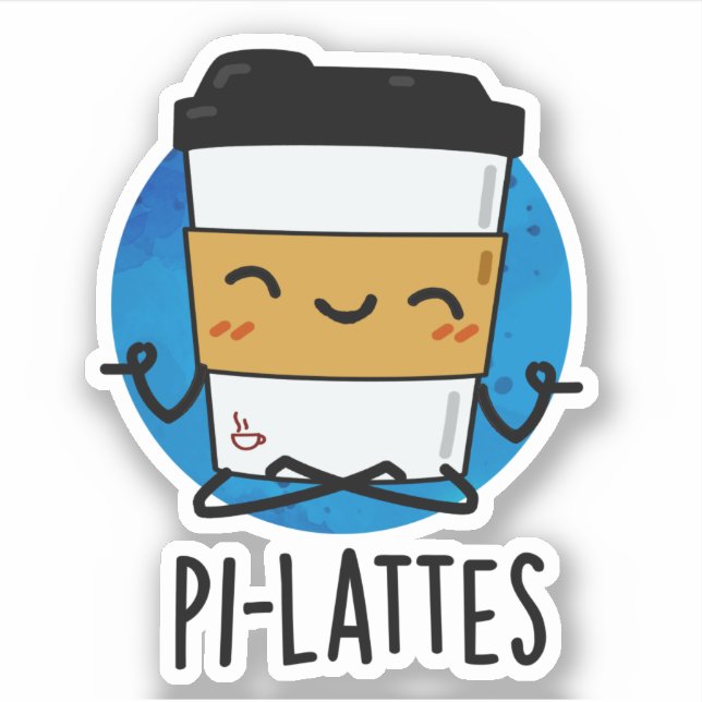Sticker Pi-lattes Funny Latte Pilates Pun (Devant)
