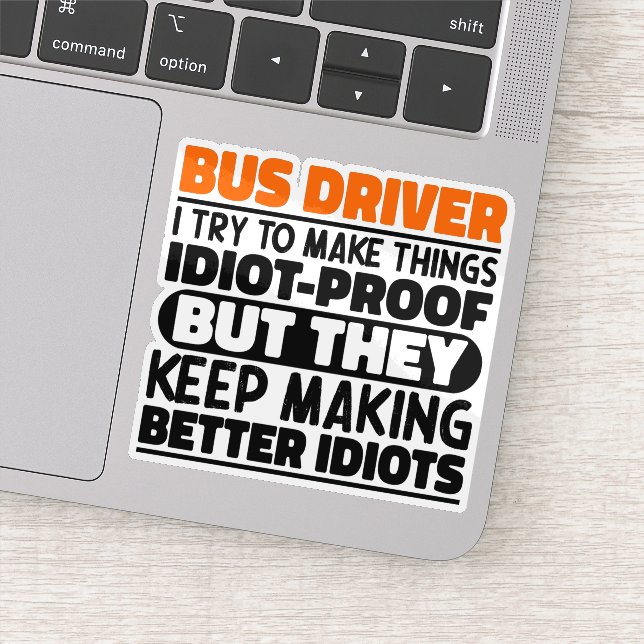 Sticker Pilote De Bus J'Essaie De Faire Des Choses Drôle C (Détail)