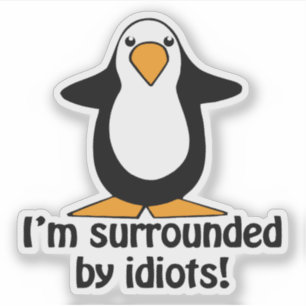 Sticker Pingouin entouré d'idiots Funny Contour Cut