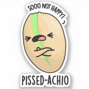Sticker Pistache amusante Pissed-achio