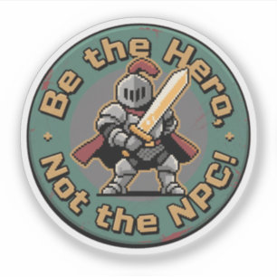 Sticker Pixel Hero debout fier – Badge de motivation de je