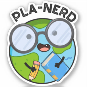 Sticker Planerd Drôles de Puns de Planète 