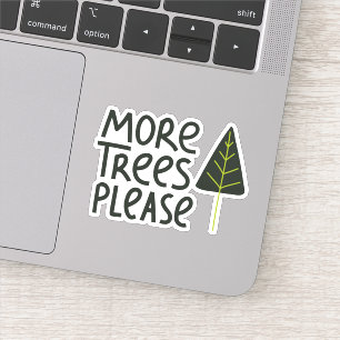 Sticker Plus d'arbres S'il vous plaît