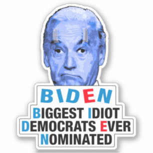 Sticker plus grand idiot-démocrate jamais nommé anti-Biden