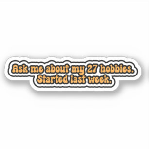 Sticker Posez-moi des questions sur mes 27 passe-temps. Ça