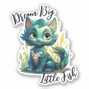 Sticker pour chat de sirène - "Dream Big Little Fi