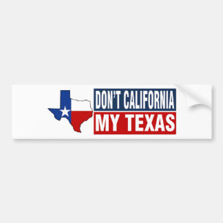 Sticker pour pare-chocs Dont California My Texas