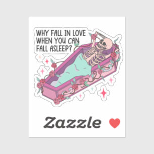 Sticker Pourquoi Tomber Amoureux Drôle Anti Saint Valentin