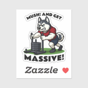 Sticker Pousse et deviens massif – Dessin drôle de husky q
