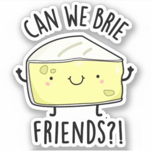 Sticker Pouvons-nous Brider des amis Drôle Puns au fromage