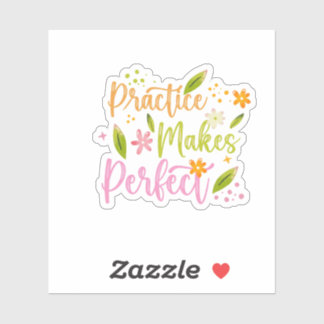Sticker Practice Makes Perfect Motivational Quote Design