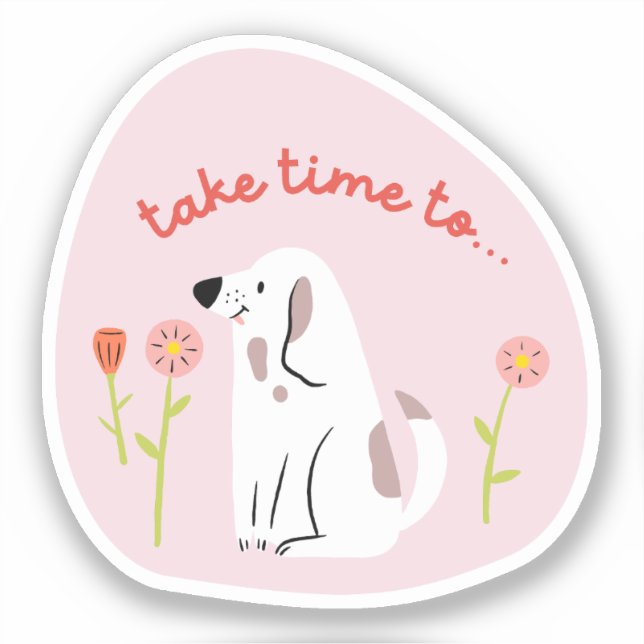 Sticker "prendre du temps" chien mignon illustré rose pâle (Recto)