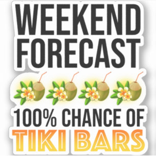 Sticker Prévisions de week-end - 100% de chances de bars T