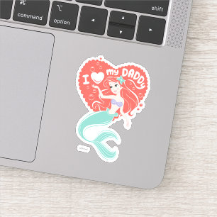 Sticker Princesse Ariel  J'aime mon papa