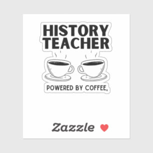 Sticker professeur d'histoire drôle alimenté par le café