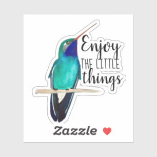 Sticker Profitez des petites choses grand colibri à bec